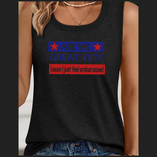 Are We Great Yet Tank Tops