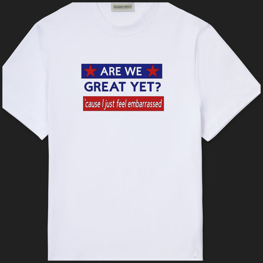 Are We Great Yet 1